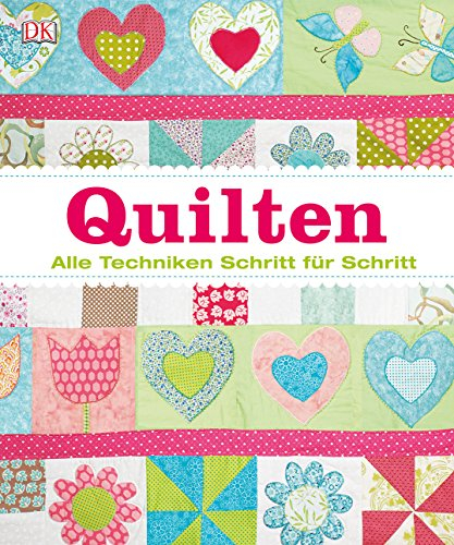 Quilten: Alle Techniken Schritt für Schritt