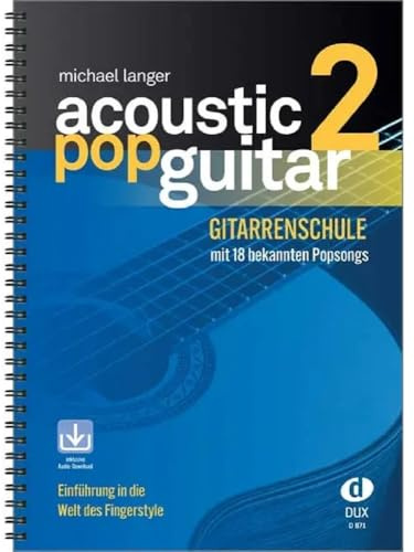 Acoustic Pop Guitar 2: Einführung in die Welt des Fingerstyle: Einführung in die Welt des Fingerstyle. Mit Download-Link