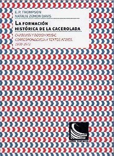 La formación histórica de la cacerolada: charivari y rough music.: Correspondencia y textos afines. 1970-1972: 1