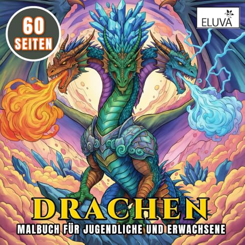Drachen Malbuch für Erwachsene und Teenager: 60 detailreiche Ausmalmotive aus der Welt der Fantasy. Entspannende Motive zur kreativen Beschäftigung und zum Stressabbau