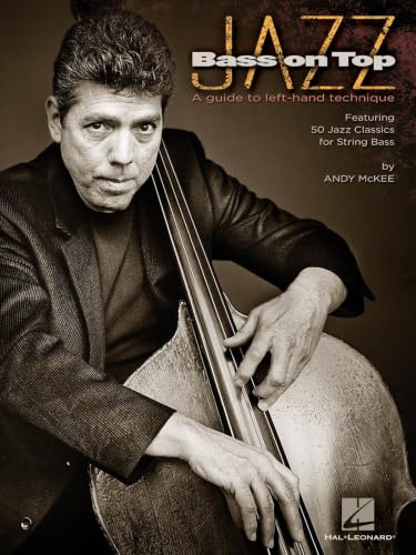 Jazz Bass On Top: Lehrmaterial für Kontrabass: A Guide to Left-Hand Technique
