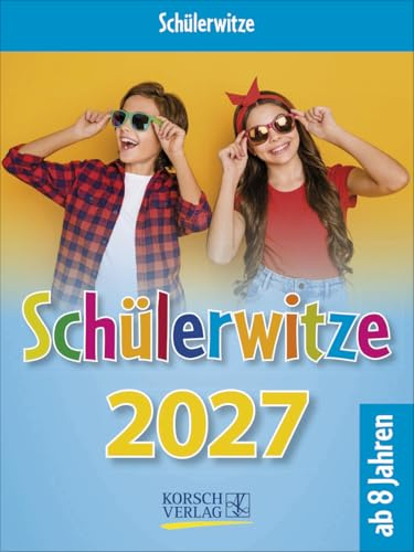 Schülerwitze - Abreißkalender 2027 - Korsch-Verlag - Tages-Abreisskalender für Kinder mit genialen Witzen für jeden Tag - Aufstellbar - 12 cm x 16 cm