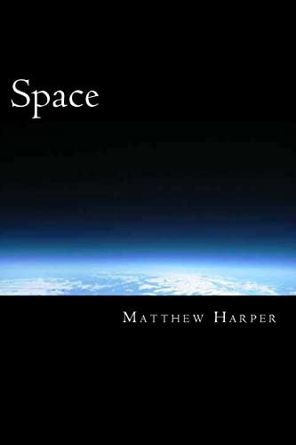 Space: A Fascinating Book Containing Space Facts, Trivia, Images & Memory Recall Quiz: Suitable for Adults & Children (Matthew Harper)