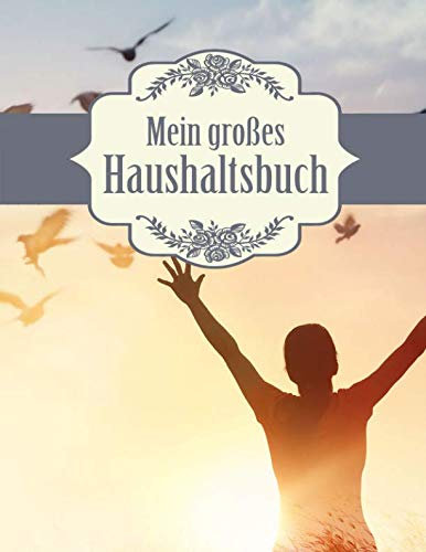 Mein großes Haushaltsbuch: Geld sparen im Haushalt und im Alltag, großes Format mit viel Platz, finanzielle Freiheit