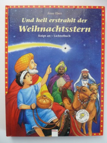 Und hell erstrahlt der Weihnachtsstern: Knips an - Lichterbuch (Edition Bücherbär)