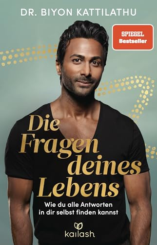 Die Fragen deines Lebens: Wie du alle Antworten in dir selbst finden kannst - SPIEGEL-Bestseller