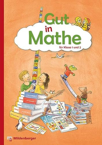 Gut in Mathe 1/2: Übungen zu Themen und Bereichen des Mathematikunterrichts für Klasse 1 und 2