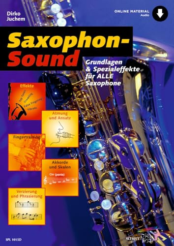 Saxophon-Sound: Grundlagen und Spezialeffekte für alle Saxophone. Saxophon. (Schott Pro Line)