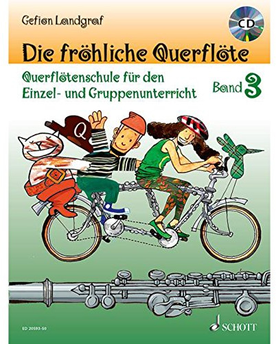 Die fröhliche Querflöte: Querflötenschule für den Einzel- und Gruppenunterricht. Band 3. Flöte.