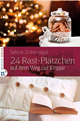 24 Rast-Plätzchen auf dem Weg zur Krippe (Adventskalenderbuch)