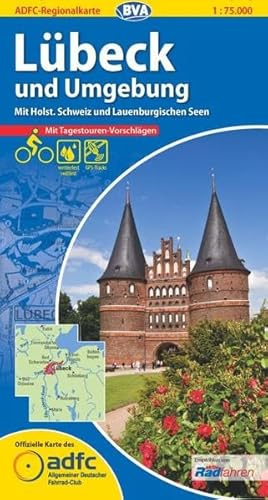 ADFC-Regionalkarte Lübeck und Umgebung mit Tagestouren-Vorschlägen, 1:75.000, reiß- und wetterfest, GPS-Tracks Download: Mit Holst. Schweiz und Lauenburgischen Seen (ADFC-Regionalkarte 1:75000)