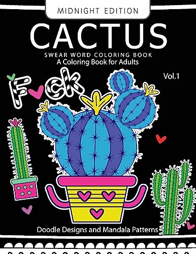 CACTUS Swear Word Coloring Book Midnight Edition Vol.1: Doodle, Mandala, Adult for men and women coloring books (Black pages)