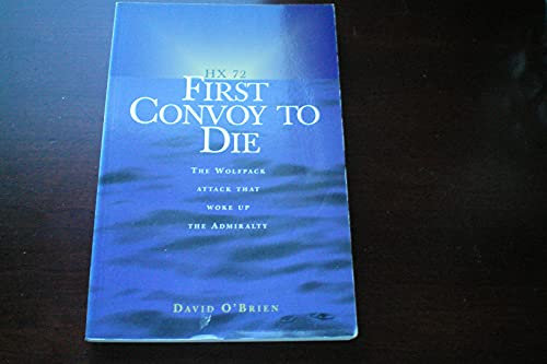 HX 72: The first convoy to die : the Wolfpack attack that woke up the admiralty