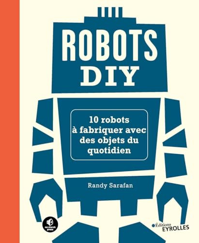 Robots DIY: 10 robots à fabriquer avec des objets du quotidien