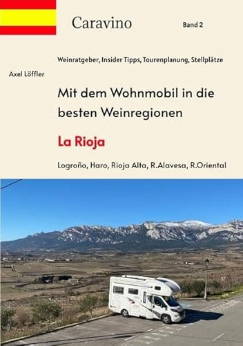 Mit dem Wohnmobil in die besten Weinregionen: La Rioja