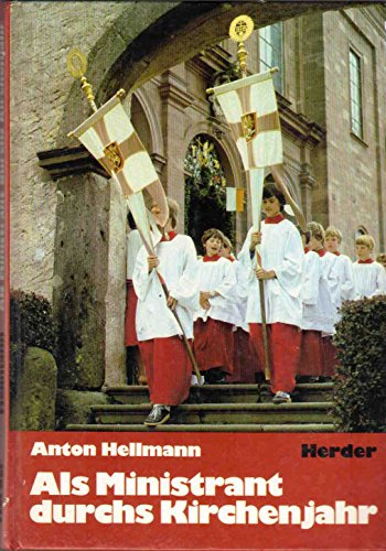 Als Ministrant durchs Kirchenjahr