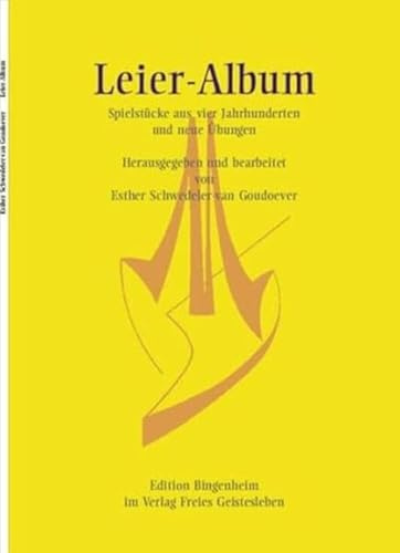 Leier-Album: Spielstücke aus vier Jahrhunderten und neue Übungen (Edition Bingenheim)