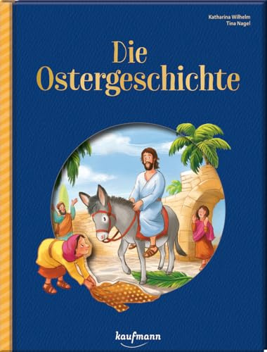 Die Ostergeschichte: Ein Bilderbuch mit Cut-Out auf dem Cover