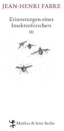 Erinnerungen eines Insektenforschers 03: Souvenirs Entomologiques III