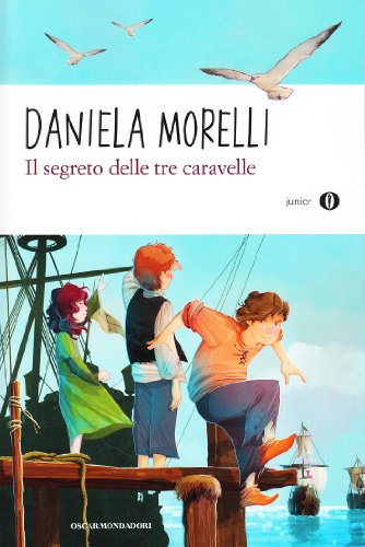 Il segreto delle tre caravelle (Oscar junior, Band 135)