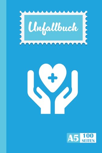 Unfallbuch A5: Dokumentation von Unfällen & Erste-Hilfe | Verbandbuch für Betriebe, Schule, Kita, Kindergarten zur Dokumentation von Erste Hilfe Leistungen | 100 Seiten A5 ... v4