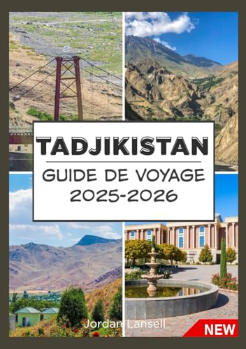 TADJIKISTAN GUIDES DE VOYAGE 2025-2026