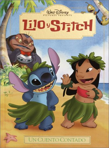 Lilo Y Stitch: UN Cuento Contado (UN CUENTO CONTADO / READ-ALOUD STORYBOOK (SPANISH))
