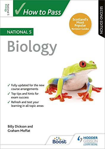 How to Pass National 5 Biology: Second Edition: For QS exams