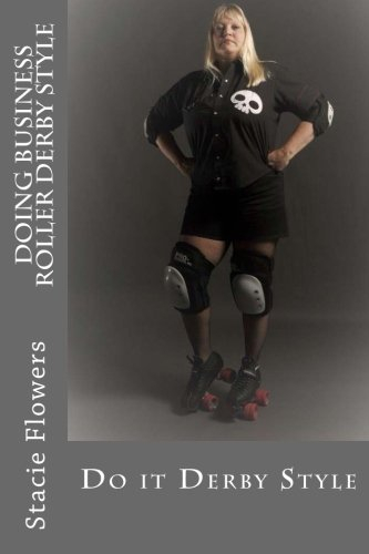 Doing Business Roller Derby Style