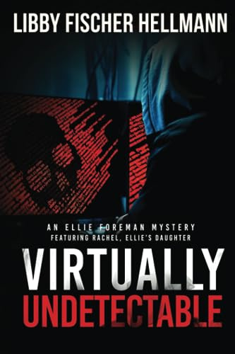 VIrtually Undetectable: An Ellie Foreman Mystery: 6 (The Ellie Foreman Mysteries)