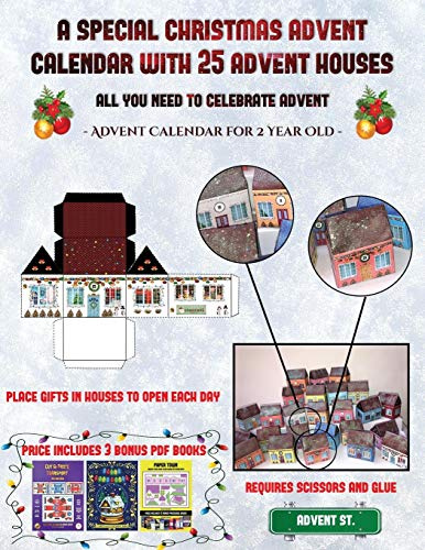 Advent Calendar for 2 Year Old (A special Christmas advent calendar with 25 advent houses - All you need to celebrate advent): An alternative special ... using 25 fillable DIY decorated paper houses