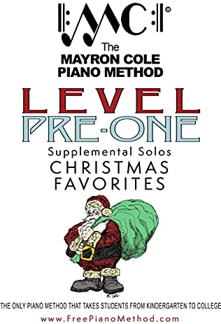 Pre-Level 1 Christmas Favorites: The Mayron Cole Piano Method