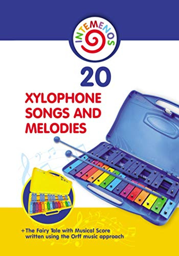 20 Xylophone Songs and Melodies + The Fairy Tale with Musical Score written using the Orff music approach: 1 (Color-Coded & Super Simple Xylophone Songs)