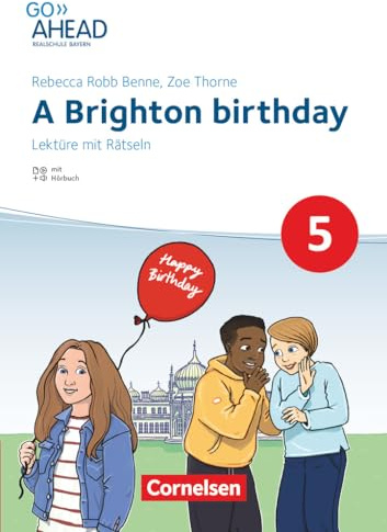 Go Ahead - Realschule Bayern 2017 - 5. Jahrgangsstufe: A Brighton birthday - Lektüre - Mit Hörbuch und Rätseln