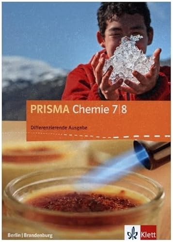 PRISMA Chemie 7/8. Differenzierende Ausgabe Berlin und Brandenburg: Schulbuch Klasse 7/8 (PRISMA Chemie. Differenzierende Ausgabe ab 2017)