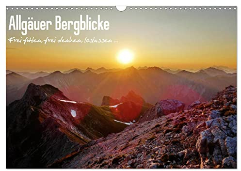 Allgäuer Bergblicke - Frei fühlen, frei denken, loslassen... (Wandkalender 2026 DIN A3 quer), CALVENDO Monatskalender: Die traumhafte Allgäuer ... die Menschen magisch an. (CALVENDO Natur)