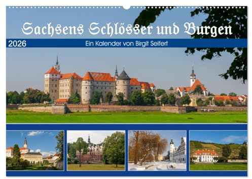 Sachsens Schlösser und Burgen (Wandkalender 2026 DIN A2 quer), CALVENDO Monatskalender: Schlösser und Burgen in Sachsen (CALVENDO Orte)