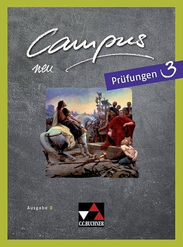 Campus B / Campus B Prüfungen 3 Ausgabe ab 2017: Gesamtkurs Latein (Campus B: Gesamtkurs Latein)