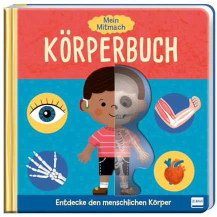 Mein Mitmach-Körperbuch: Entdecke den menschlichen Körper | Pappbilderbuch mit Folienfenstern und Schieber für Kinder ab 4 Jahren