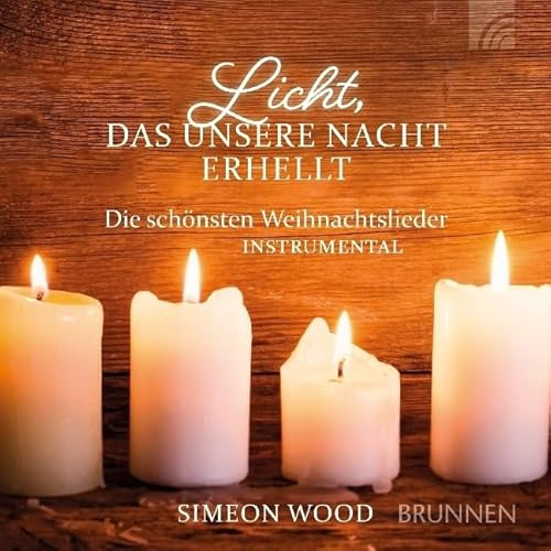 Licht, das unsere Nacht erhellt: Die schönsten Weihnachtslieder instrumental