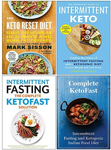 Keto reset diet, the beginners guide to intermittent keto, intermittent fasting the complete ketofast solution, complete ketofast 4 books collection set
