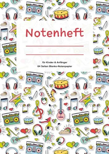 Notenheft für Kinder & Anfänger - 64 Seiten Blanko-Notenpapier: Inklusive Inhaltsverzeichnis, Anleitung für Violinschlüssel und Tonleitern | Perfekt ... viel Platz und großen Notenlinien | DIN A4