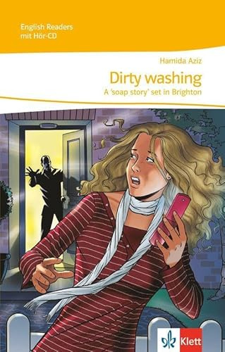Dirty washing - A 'soap story' set in Brighton: Lektüre mit 2 Audio-CDs 3. Lernjahr: A soap story set in Brighton mit Hör-CD. Lektüren Englisch (English Readers)