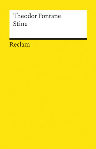 Stine: Fontane, Theodor – Deutsch-Lektüre, Deutsche Klassiker der Literatur (Reclams Universal-Bibliothek)