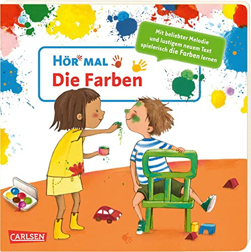 Hör mal (Soundbuch): Die Farben: Mit bekannter Melodie und lustigem neuem Text spielerisch die Farben kennenlernen | Pappbilderbuch ab 2 Jahre