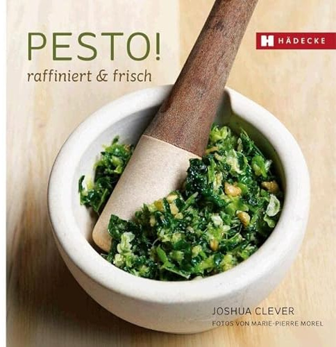 PESTO !: raffiniert & frisch (Genuss im Quadrat)