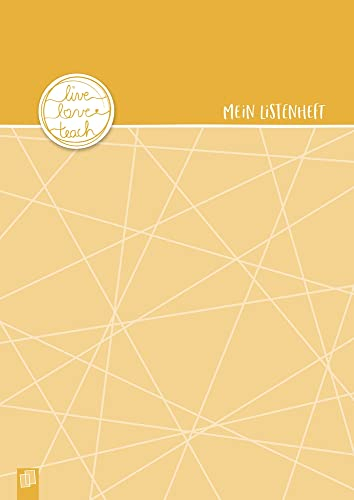Mein Listenheft für den Schulalltag A4 – Edition Sonnengelb: Ein A4–Heft mit 20 doppelseitigen, perforierten Blankolisten – Anwesenheiten, Milchgeld, ... und vieles mehr (live – love – teach)