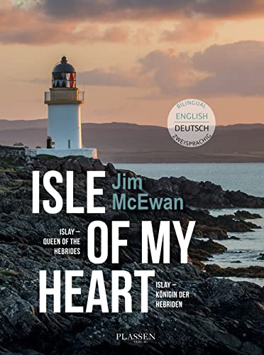 Jim McEwan: Isle of my heart: Islay - Queen of the Hebrides / Islay - Königin der Hebriden