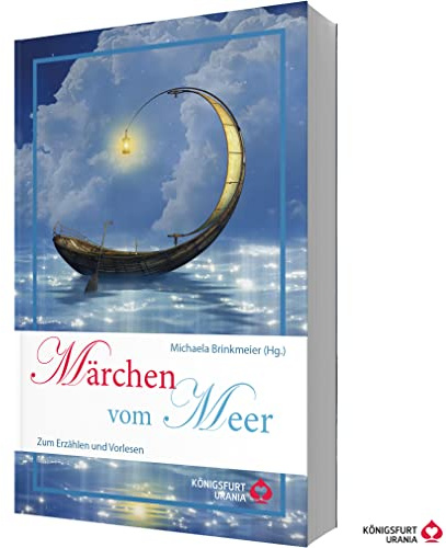 Märchen vom Meer: Zum Erzählen und Vorlesen (Volksmärchen für Erwachsene und Kinder)