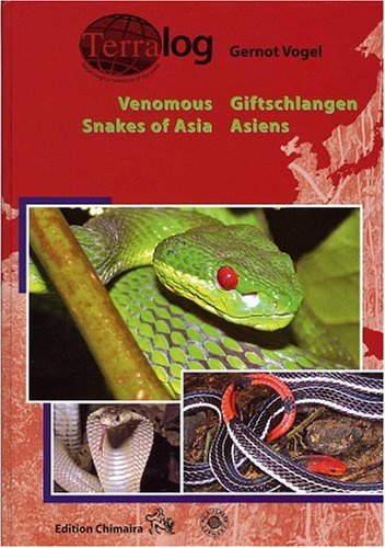 Giftschlangen Asiens /Venomous Snakes of Asia (Terralog)